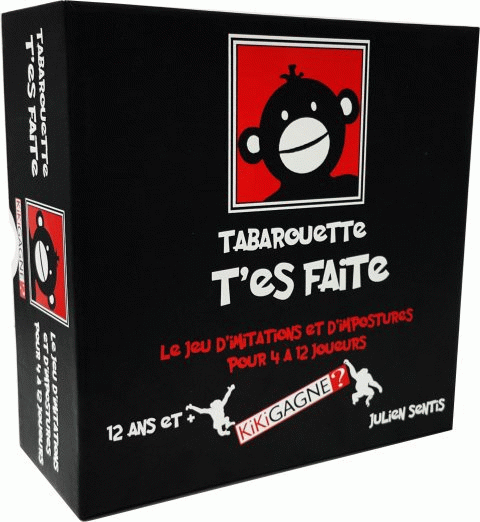 Tabarouette tes faite