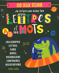 Je m'amuse avec les lettres et les mots